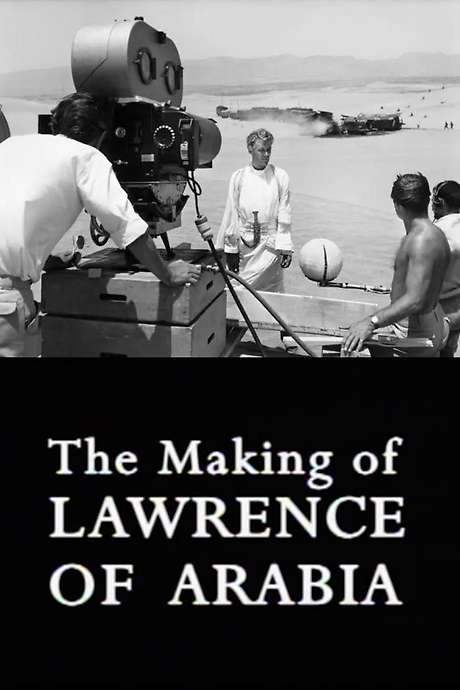 The Making of Lawrence of Arabia